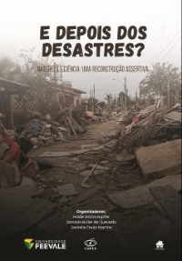 E depois dos desastres?